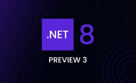 net 8 preview 3.